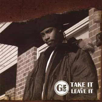 Take It Or Leave It by G-Mo