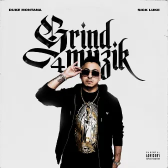 Grind Muzik 4 by Duke Montana