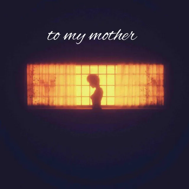 To My Mother