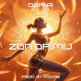 Zon Op Mij by Ogri Ai