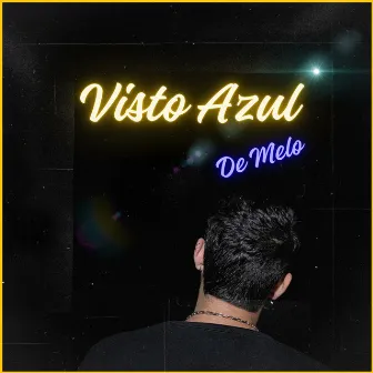 Visto Azul by De Melo