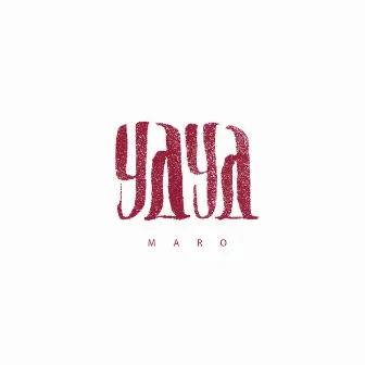 Yaya by Maro