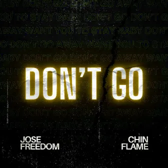 Don't Go by Chin Flame