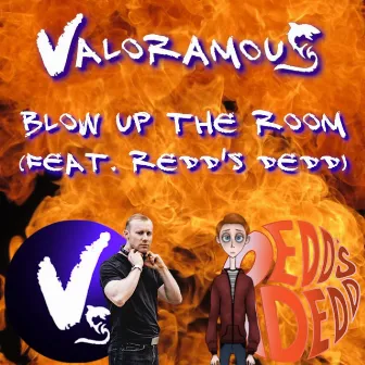 Blow Up The Room by Valoramous