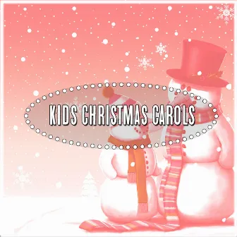 Kids Christmas Carols by Unknown Artist