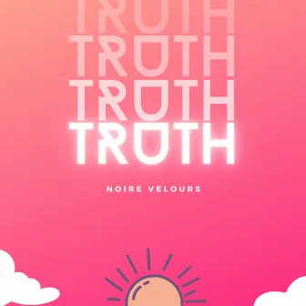 Truth by Noire Velours