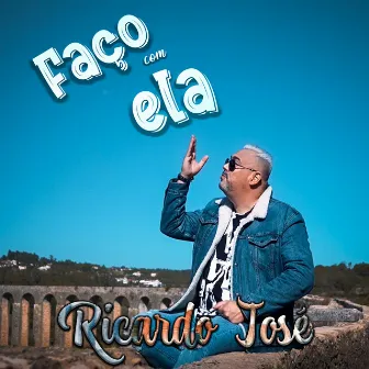 Faço Com Ela by Ricardo José