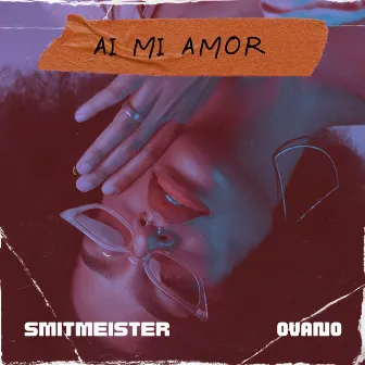 Ai Mi Amor by Ovano