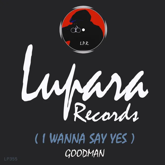 I Wanna Say Yes - Original Mix