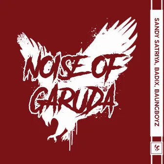 Noise Of Garuda by Sandy Satriya