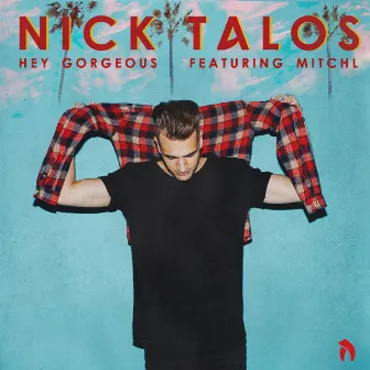 Hey Gorgeous by Nick Talos