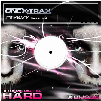 It's Whack by Onex & Trax