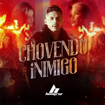 Chovendo Inimigo by Mojjo