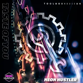 Taste Of You by Neon Hustler