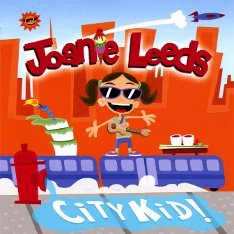 City Kid by Joanie Leeds