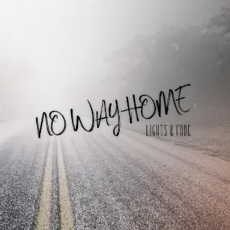 No Way Home by Lights & Fade