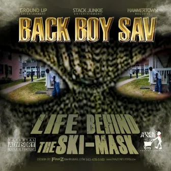 Life Behind the Ski Mask by Backboy Sav