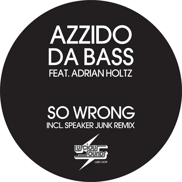 So Wrong - Azzido Da Bass NFF Dub