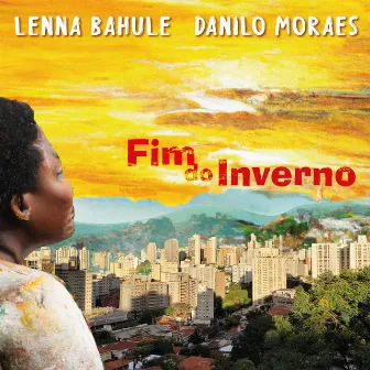 Fim do Inverno by Lenna Bahule