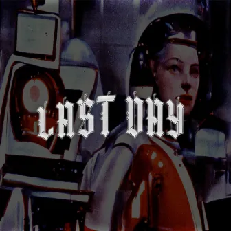 Last Day by Unknown Artist