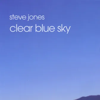 Clear Blue Sky by Steve Jones