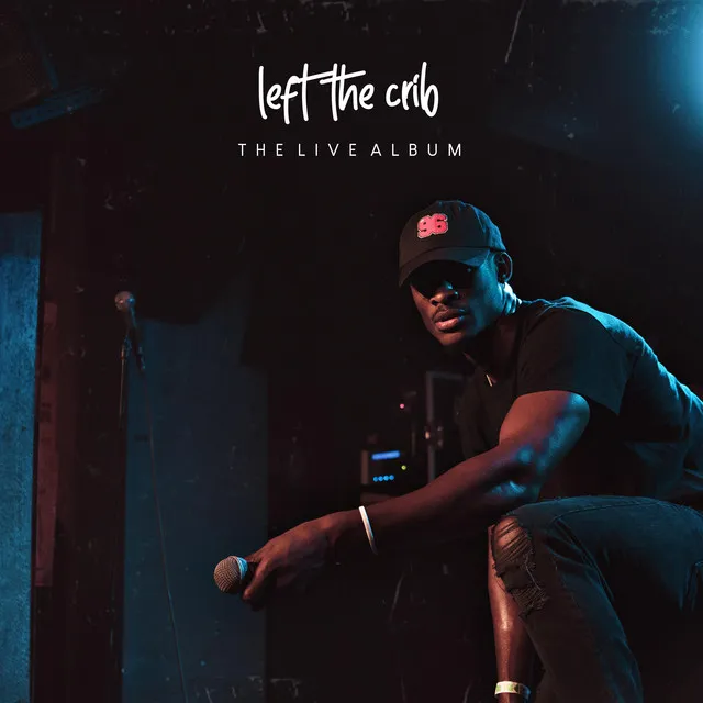 Left the Crib (The Live Album)