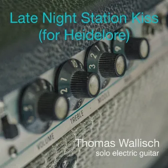 Late Night Station Kiss (For Heidelore) by Thomas Wallisch