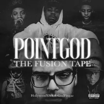 PointGod: The Fusion Tape by Lashawn Freeman