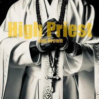 High Priest by Day Brown