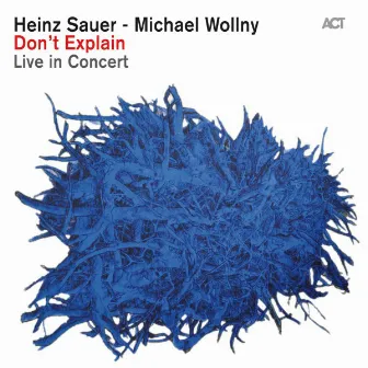 Don't Explain (Live) by Heinz Sauer