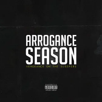 Arrogance Season by Arrogance