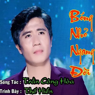 Bóng Nhỏ Ngang Đời by Thế Hiển