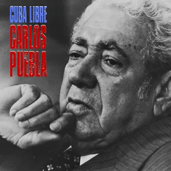 Cuba Libre (Remastered) by Carlos Puebla