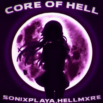 CORE OF HELL by SONIXPLAYA