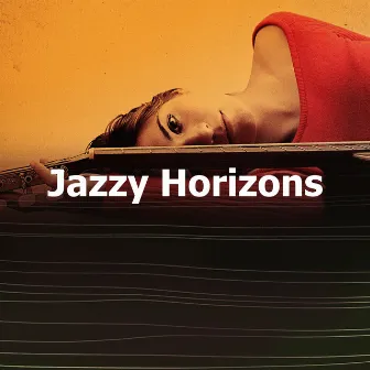 Jazzy Horizons by All Day Jazz & Coffee