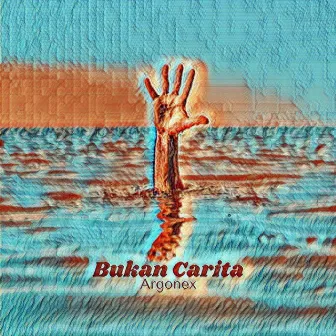 Bukan Carita by Argonex