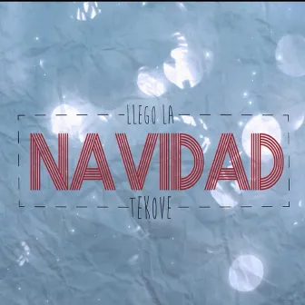 Llego la Navidad by Tekove