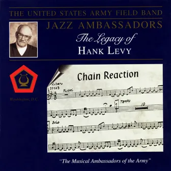 United States Army Field Band Jazz Ambassadors: The Legacy of Hank Levy by Hank Levy