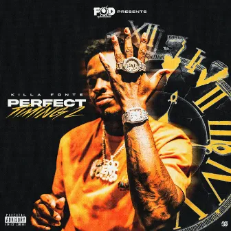 Perfect Timing 2 by Killa Fonte