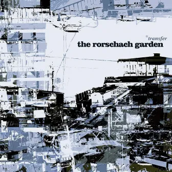 Transfer by The Rorschach Garden