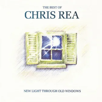 New Light Through Old Windows by Chris Rea