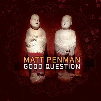 Good Question by Matt Penman