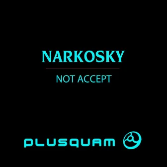 Not Accept by NarkoSky