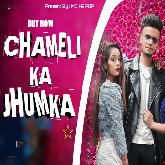 Chameli Ka Jhumka by Mc He Pop