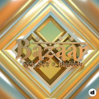 Bazaar by Basslouder