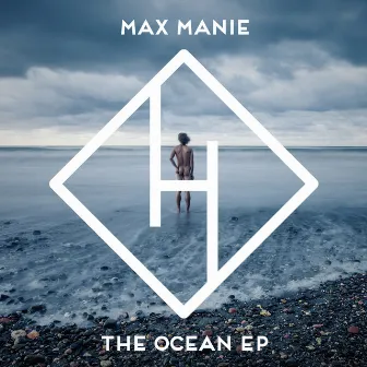 The Ocean EP by Max Manie