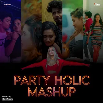 Party Holic Mashup by Odia Visual