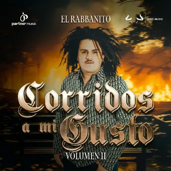 Corridos A Mi Gusto Vol 2 by El Rabbanito