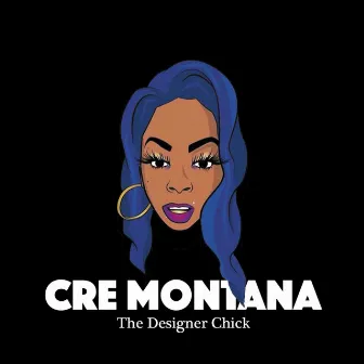 The Designer Chick by Cre Montana