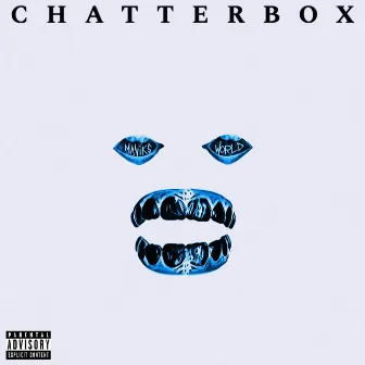 CHATTERBOX by ManiksWorld